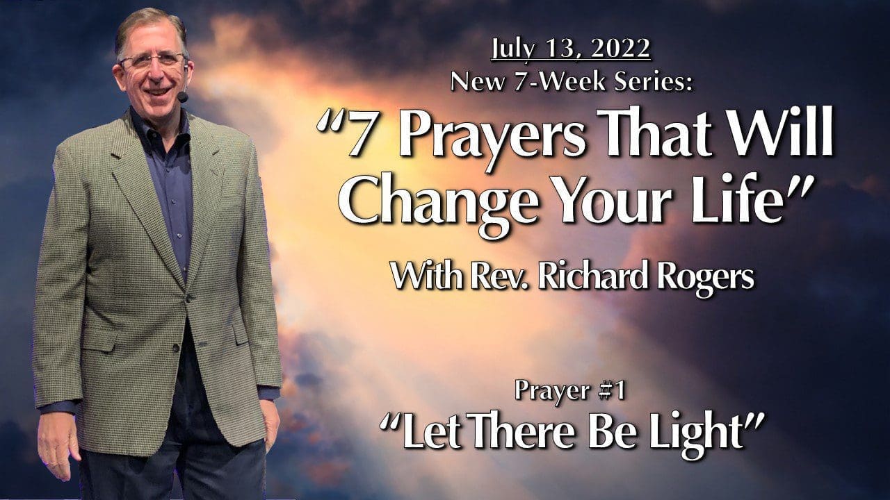 7 Prayers That Will Change Your Life: Let There Be Light · Unity of ...