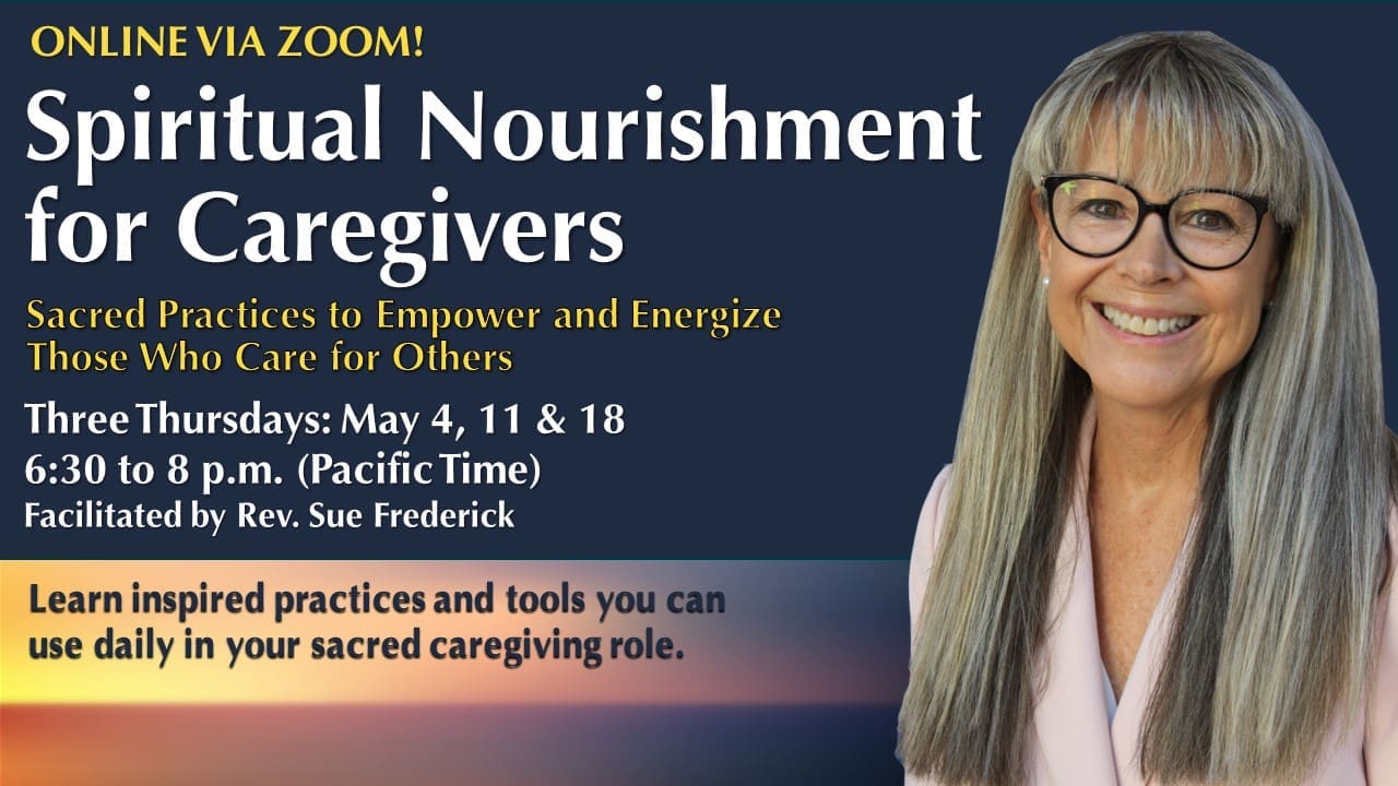 Spiritual Nourishment for Caregivers · Unity of Phoenix Spiritual Center